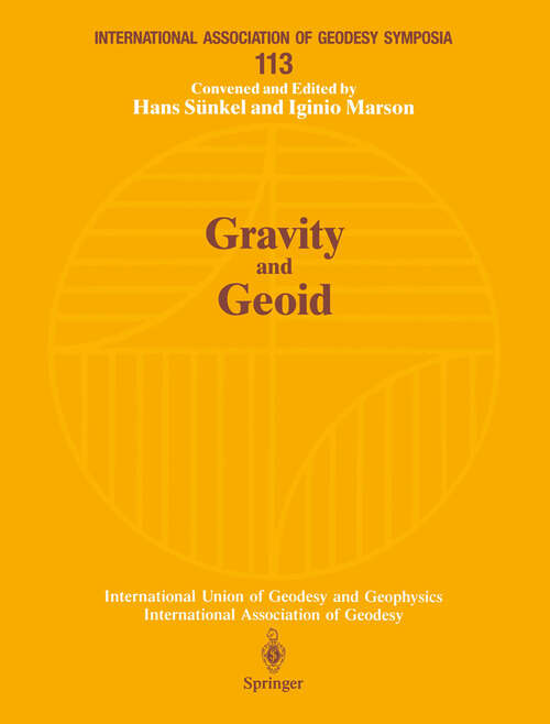 Book cover of Gravity and Geoid: Joint Symposium of the International Gravity Commission and the International Geoid Commission Symposium No. 113 Graz, Austria, September 11–17, 1994 (1995) (International Association of Geodesy Symposia #113)