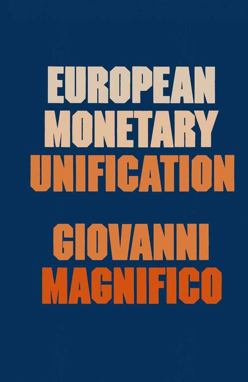 Book cover of European Monetary Unification: (pdf) (1st ed. 1973)