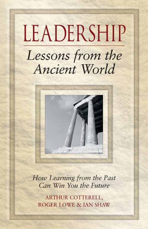 Book cover of Leadership Lessons from the Ancient World: How Learning from the Past Can Win You the Future