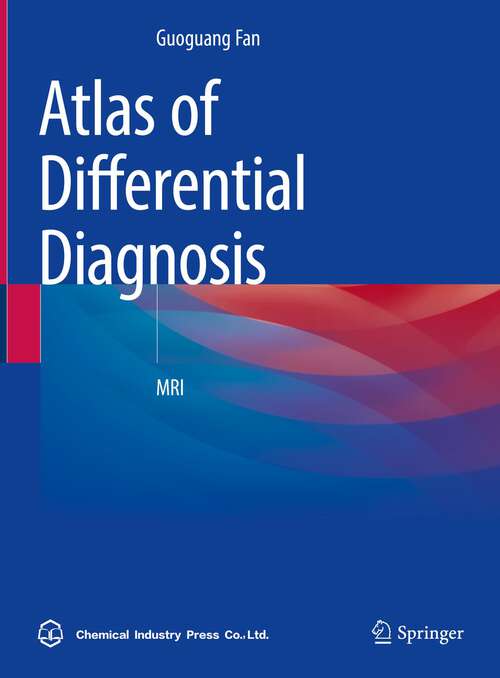 Book cover of Atlas of Differential Diagnosis: MRI (1st ed. 2022)