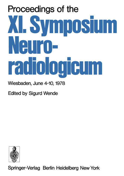 Book cover of Proceedings of the XI. Symposium Neuroradiologicum: Wiesbaden, June 4–10, 1978 (1978)