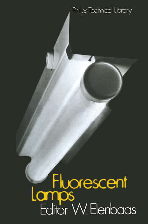 Book cover of Fluorescent Lamps (1st ed. 1971) (Philips Technical Library)