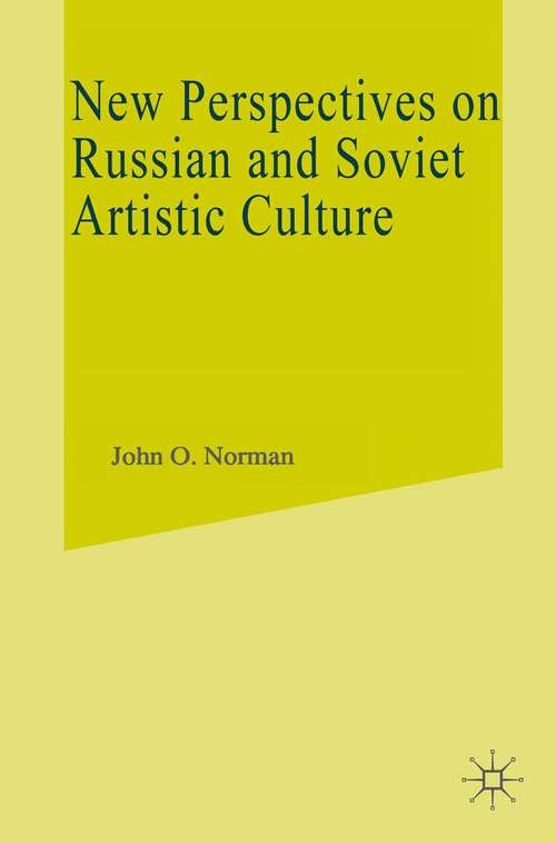 Book cover of New Perspectives On Russian And Soviet Artistic Culture: Selected Papers From The Fourth World Congress For Soviet And East European Studies, Harrogate, 1990 (1st ed. 1994) (Selected Papers From The Fourth World Congress For Soviet And East Studies)