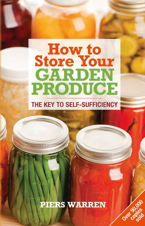 Book cover of How to Store Your Garden Produce: The Key to Self-Sufficiency (2)