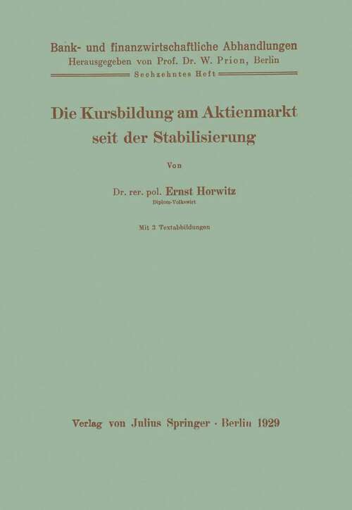 Book cover of Die Kursbildung am Aktienmarkt seit der Stabilisierung (1929) (Bank- und finanzwirtschaftliche Abhandlungen #16)