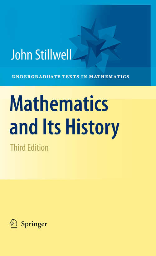 Book cover of Mathematics and Its History (3rd ed. 2010) (Undergraduate Texts in Mathematics)