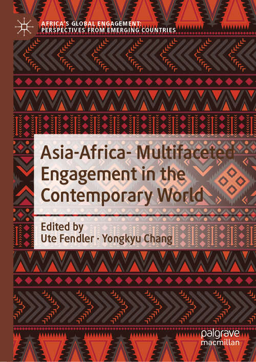 Book cover of Asia-Africa- Multifaceted Engagement in the Contemporary World (2024) (Africa's Global Engagement: Perspectives from Emerging Countries)