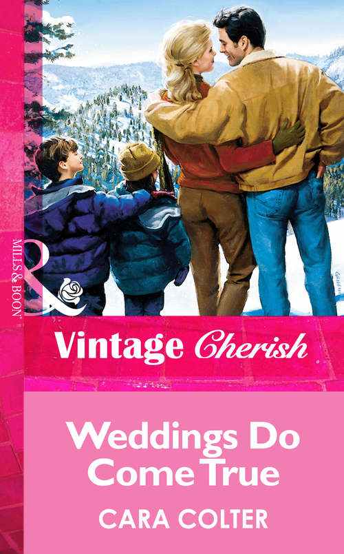 Book cover of Weddings Do Come True (ePub First edition) (Mills And Boon Vintage Cherish Ser.)