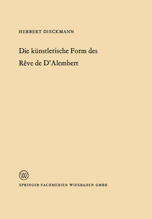 Book cover of Die künstlerische Form des Rêve de D’Alembert (1966) (Arbeitsgemeinschaft für Forschung des Landes Nordrhein-Westfalen #127)