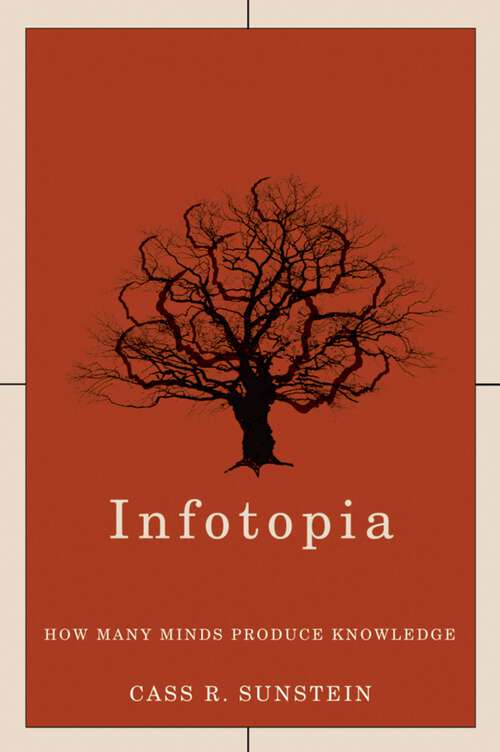 Book cover of Infotopia: How Many Minds Produce Knowledge