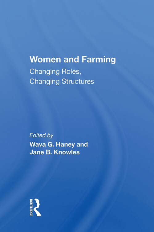 Book cover of Women And Farming: Changing Roles, Changing Structures