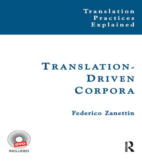 Book cover of Translation-Driven Corpora: Corpus Resources for Descriptive and Applied Translation Studies (Translation Practices Explained)