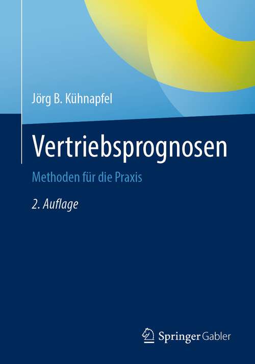 Book cover of Vertriebsprognosen: Methoden für die Praxis (2. Aufl. 2023)