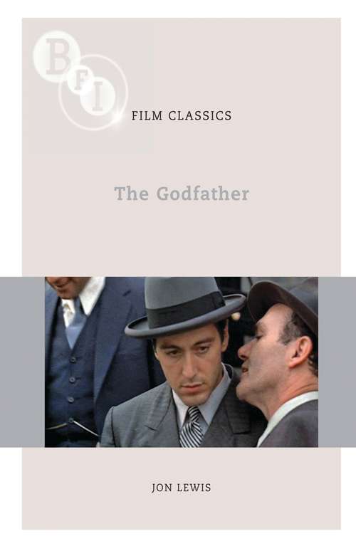 Book cover of The Godfather (BFI Film Classics)