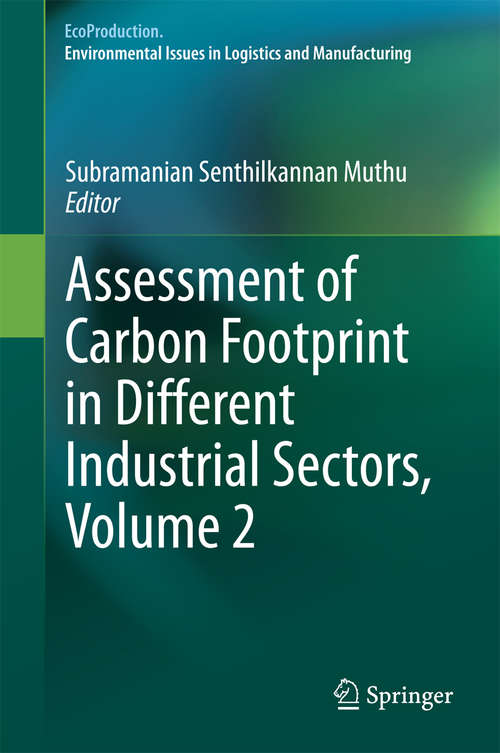 Book cover of Assessment of Carbon Footprint in Different Industrial Sectors, Volume 2 (2014) (EcoProduction)