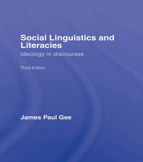 Book cover of Social Linguistics and Literacies: Ideology in Discourses (3) (Critical Perspectives On Literacy And Education Ser.)