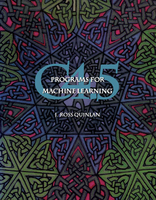 Book cover of C4.5: Programs for Machine Learning