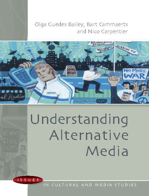 Book cover of Understanding Alternative Media (UK Higher Education OUP  Humanities & Social Sciences Media, Film & Cultural Studies)