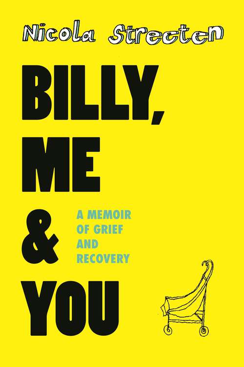Book cover of Billy, Me & You: A Graphic Memoir Of Grief And Recovery