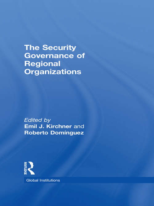 Book cover of The Security Governance of Regional Organizations (Global Institutions)
