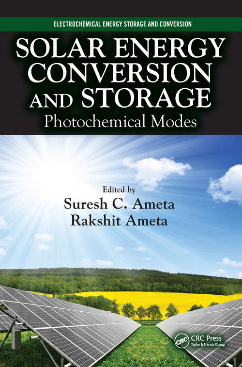 Book cover of Solar Energy Conversion and Storage: Photochemical Modes (Electrochemical Energy Storage And Conversion Ser.)