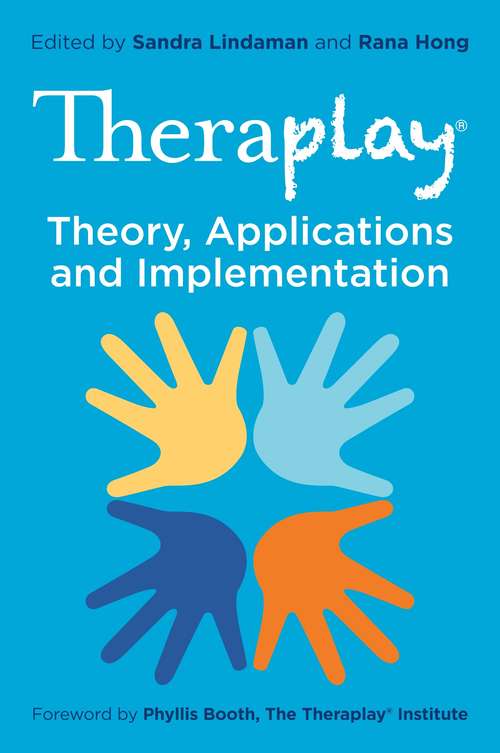Book cover of Theraplay® – Theory, Applications and Implementation (Theraplay® Books & Resources)