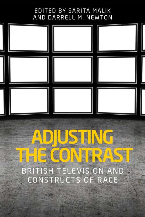 Book cover of Adjusting the contrast: British television and constructs of race