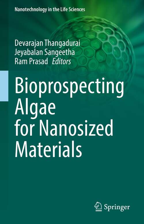 Book cover of Bioprospecting Algae for Nanosized Materials (1st ed. 2021) (Nanotechnology in the Life Sciences)