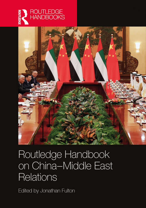 Book cover of Routledge Handbook on China–Middle East Relations