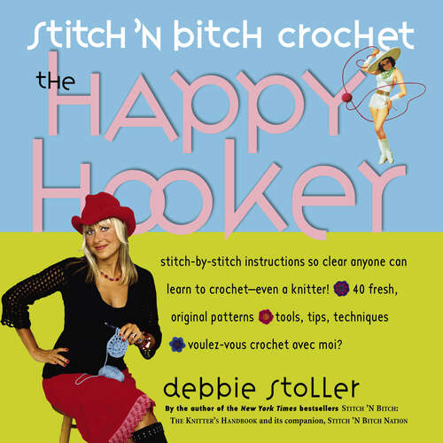 Book cover of Stitch 'N Bitch Crochet: The Happy Hooker