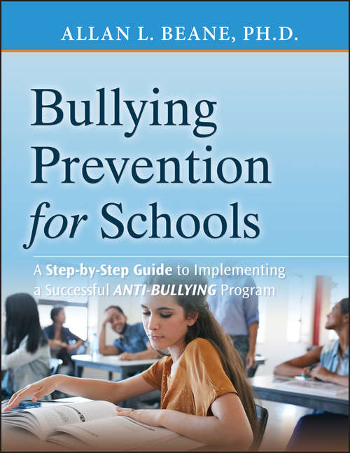 Book cover of Bullying Prevention for Schools: A Step-by-Step Guide to Implementing a Successful Anti-Bullying Program