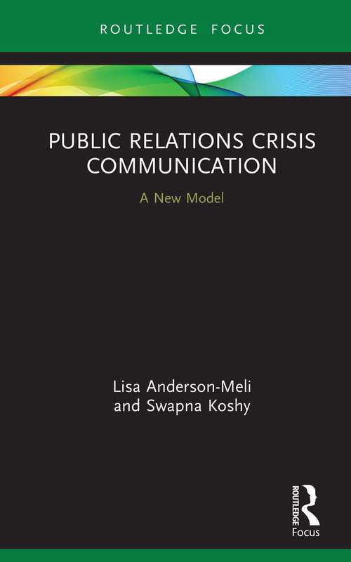 Book cover of Public Relations Crisis Communication: A New Model (Routledge Focus on Business and Management)