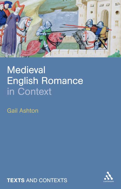 Book cover of Medieval English Romance in Context (Texts and Contexts)