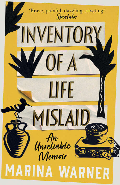 Book cover of Inventory of a Life Mislaid: An Unreliable Memoir