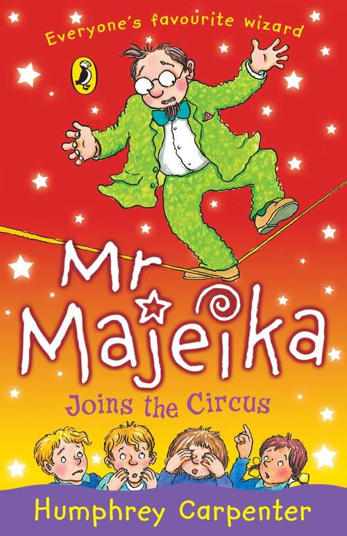 Book cover of Mr Majeika Joins the Circus (Mr Majeika Ser.)