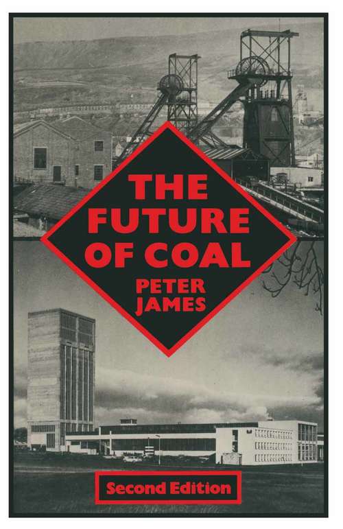 Book cover of The Future of Coal (2nd ed. 1984)