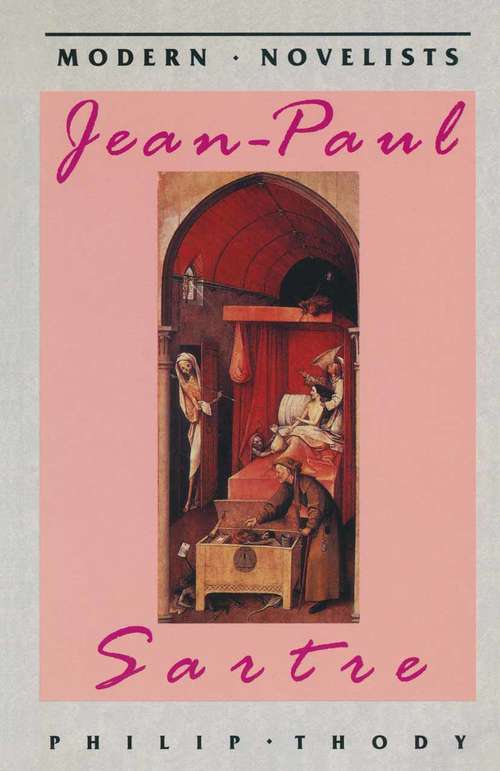 Book cover of Jean-Paul Sartre (1st ed. 1992) (Palgrave Modern Novelists Series)