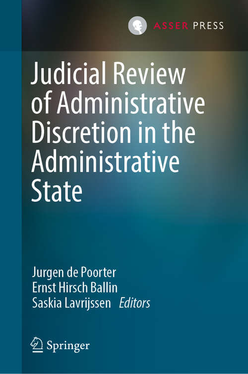 Book cover of Judicial Review of Administrative Discretion in the Administrative State (1st ed. 2019)