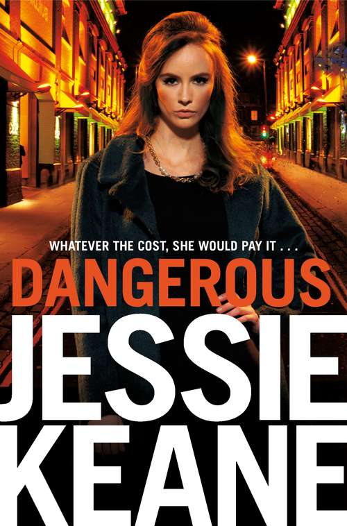 Book cover of Dangerous: The Addictive Bestseller from the Queen of Gangland Fiction