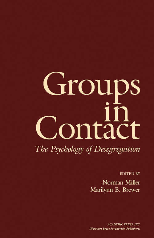 Book cover of Groups in Contact: The Psychology of Desegregation