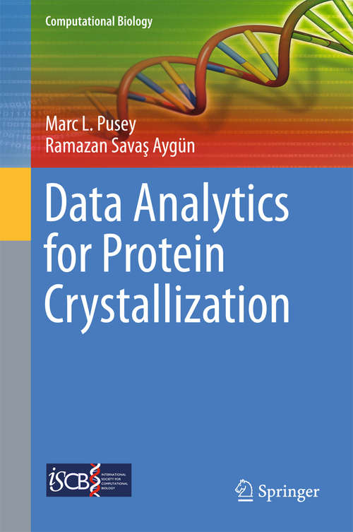 Book cover of Data Analytics for Protein Crystallization (Computational Biology #25)