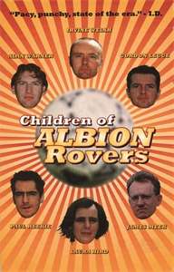 Book cover of Children of Albion Rovers: An Anthology Of New Scottish Writing ("rebel Inc" Ser.)