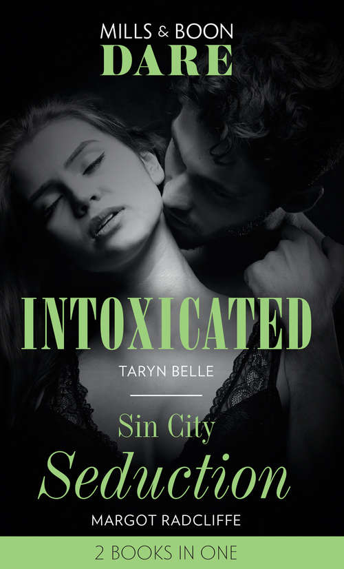 Book cover of Intoxicated & Sin City Seduction (Mills And Boon Dare Ser. #3)