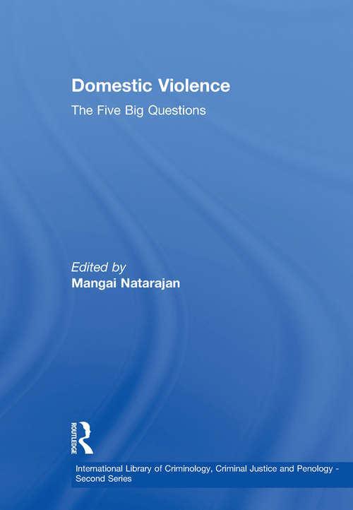 Book cover of Domestic Violence: The Five Big Questions (International Library of Criminology, Criminal Justice and Penology - Second Series)