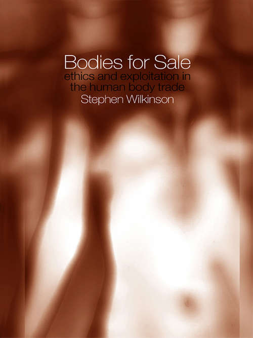 Book cover of Bodies for Sale: Ethics and Exploitation in the Human Body Trade