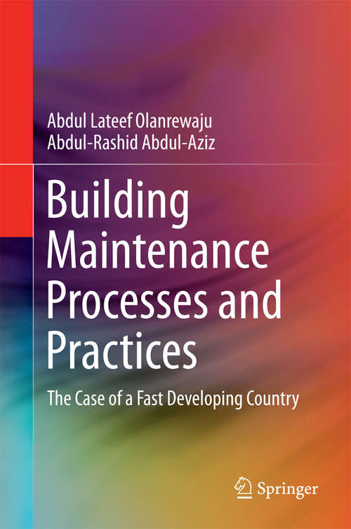 Book cover of Building Maintenance Processes and Practices: The Case of a Fast Developing Country (2015)