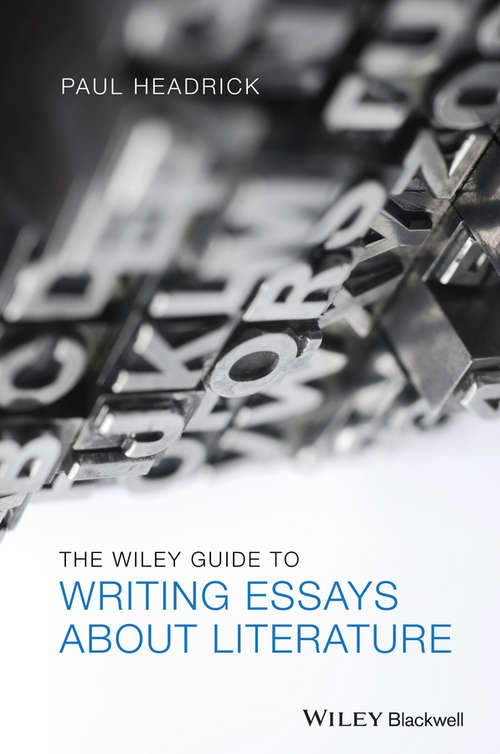 Book cover of The Wiley Guide to Writing Essays About Literature (No Longer Used Ser.)