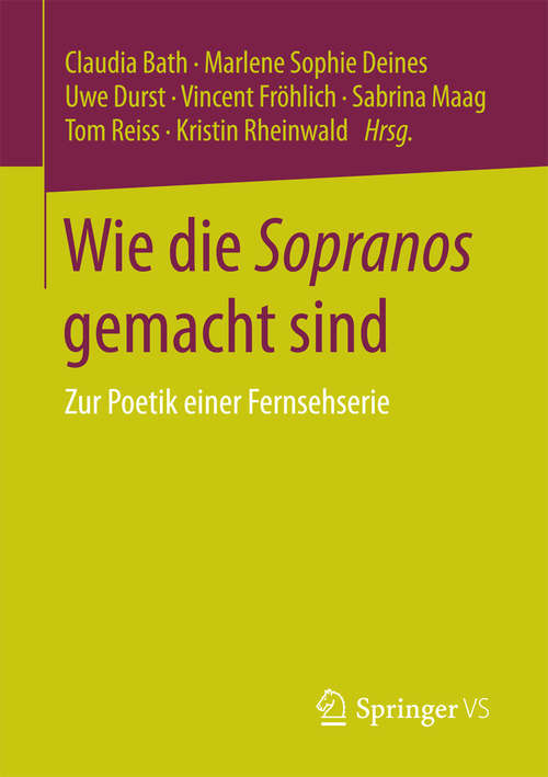 Book cover of Wie die Sopranos gemacht sind: Zur Poetik einer Fernsehserie