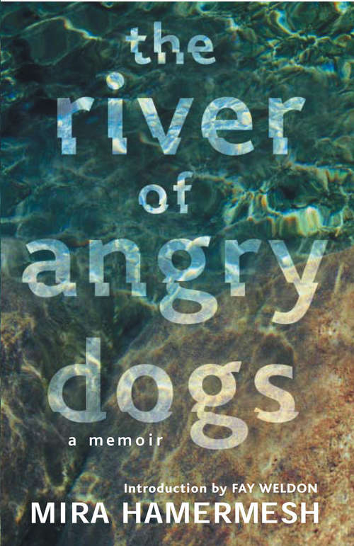 Book cover of The River of Angry Dogs: A Memoir