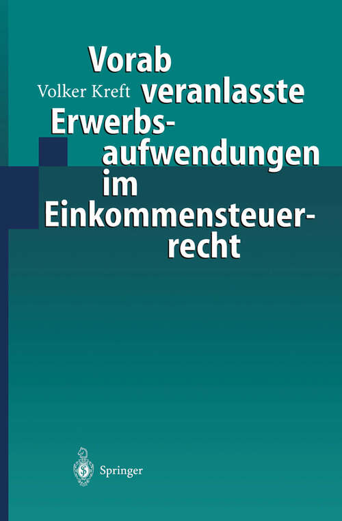 Book cover of Vorab veranlasste Erwerbsaufwendungen im Einkommensteuerrecht (2000)